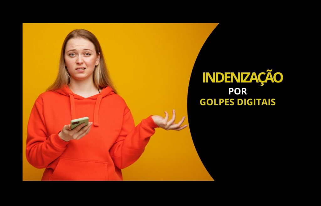 Indenização por golpes digitais