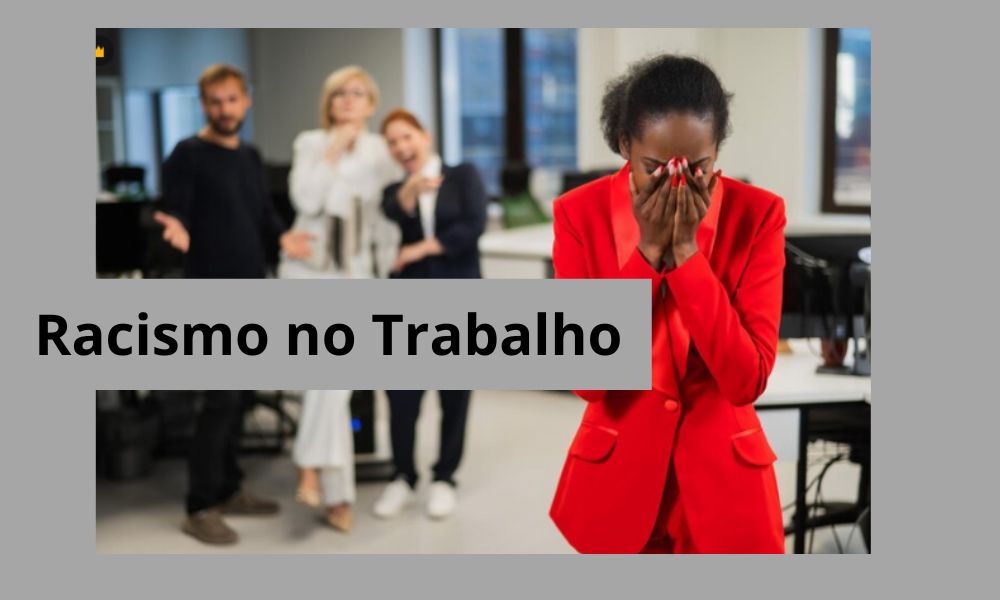 Racismo no Trabalho
