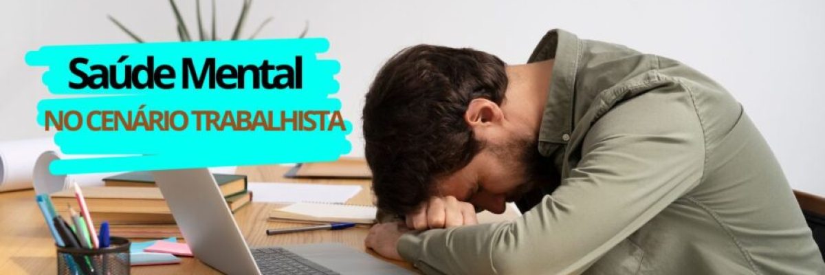 Saúde Mental no Centro do Cenário Trabalhista