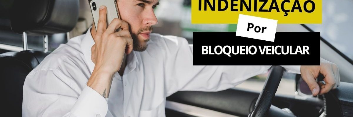 Indenização por Bloqueio veicular