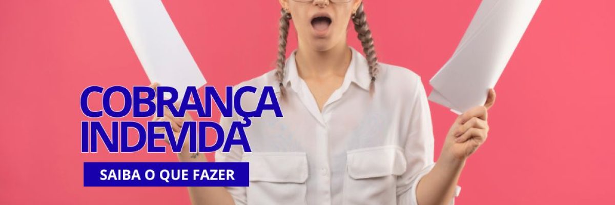Cobrança Indevida