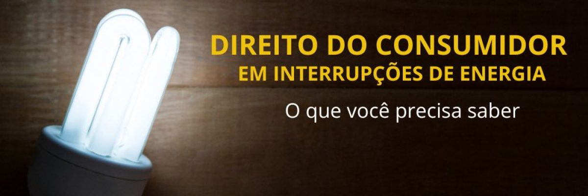 Direito do consumidor em Interrupções de Energia